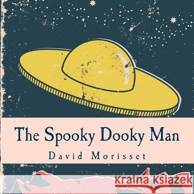 The Spooky Dooky Man David Morisset 9781496006660 Createspace - książka