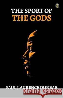 The Sport Of The Gods Paul Laurence Dunbar 9789358053241 True Sign Publishing House Private Limited - książka