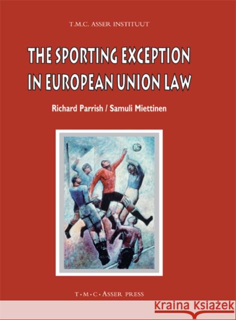 The Sporting Exception in European Union Law Richard Parrish Samuli Miettinen 9789067042628 Asser Press - książka