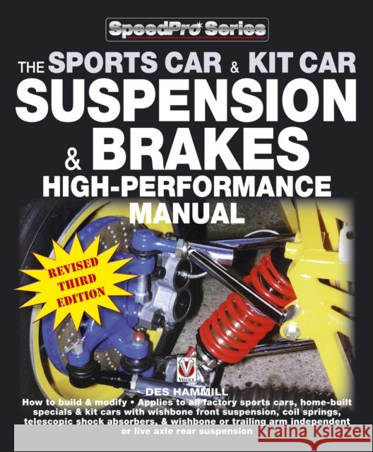 The Sports Car & Kit Car Suspension & Brakes High-Performance Manual: Revised and Updated Hammill, Des 9781845842079  - książka