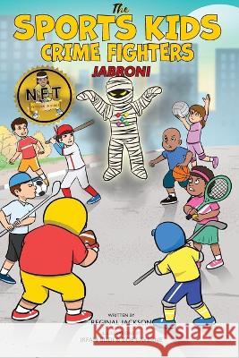 The Sports Kids Crime Fighters: Jabroni Reginal Jackson Irfan Budi Zoe Laverne 9781088050637 Traitmarker Books - książka