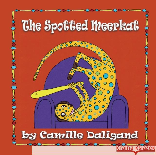 The Spotted Meerkat Camille Daligand 9781912256945 Filament Publishing - książka