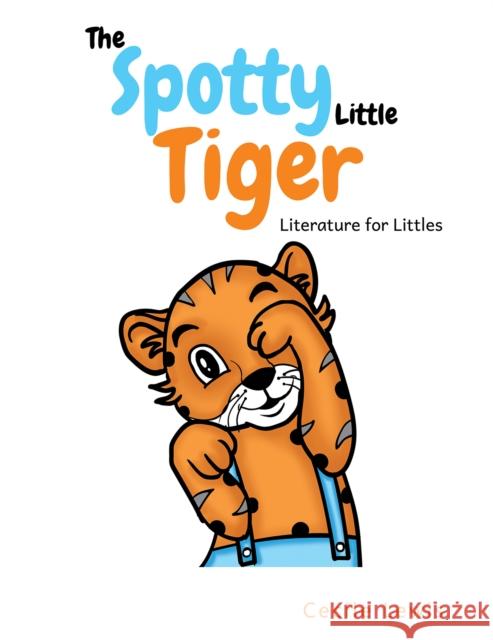 The Spotty Little Tiger Cecile Lewis 9781398490703 Austin Macauley Publishers - książka