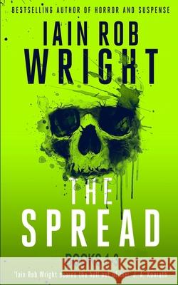 The Spread (Book 1-3) Iain Rob Wright 9798485352103 Independently Published - książka