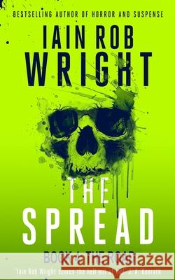 The Spread: Book 4 (The Road) Iain Rob Wright 9798755466639 Independently Published - książka