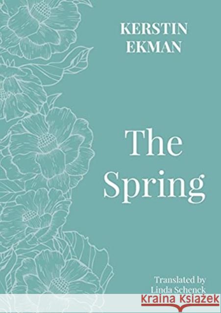 The Spring Kerstin Ekman Linda Schenck  9781909408579 Norvik Press - książka