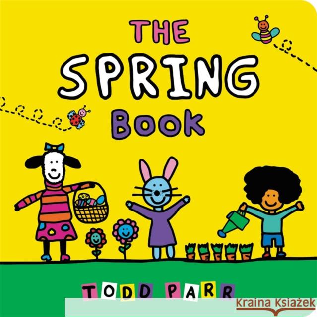 The Spring Book Todd Parr 9780316427944 LB Kids - książka