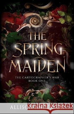 The Spring Maiden Allison Anderson   9781648394393 Oliver-Heber Books - książka