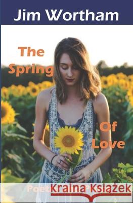 The Spring of Love Gypsy Mercer Jim Wortham 9781928877042 Jim Wortham Poetry Books - książka