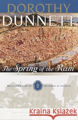 The Spring of the RAM: Book Two of the House of Niccolo Dorothy Dunnett Judith Wilt Dorothy Dunnett 9780375704789 Vintage Books USA - książka