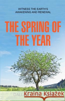 The Spring of the Year Dallas Lore Sharp 9781761539107 Living Book Press - książka