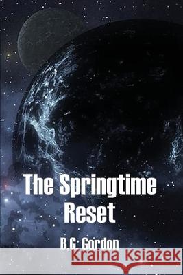 The Springtime Reset B. G. Gordon 9781647023980 Rosedog Books - książka