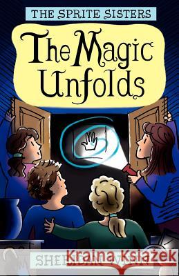 The Sprite Sisters: The Magic Unfolds (Vol 2) Sheridan Winn, Chris Winn 9780957164840 Sheridan Winn - książka