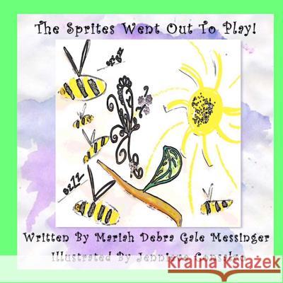 The Sprites Went Out To Play! Consalvo, Jennieve 9781537356242 Createspace Independent Publishing Platform - książka