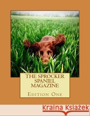 The Sprocker Spaniel Magazine Anne-Marie Millard 9781514620175 Createspace - książka