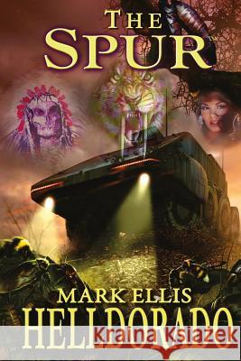 The Spur - Helldorado Mark Ellis Melissa Martin-Ellis 9781534758162 Createspace Independent Publishing Platform - książka