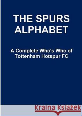 The Spurs Alphabet Bob Goodwin 9780954043421 Robwin Publising House - książka