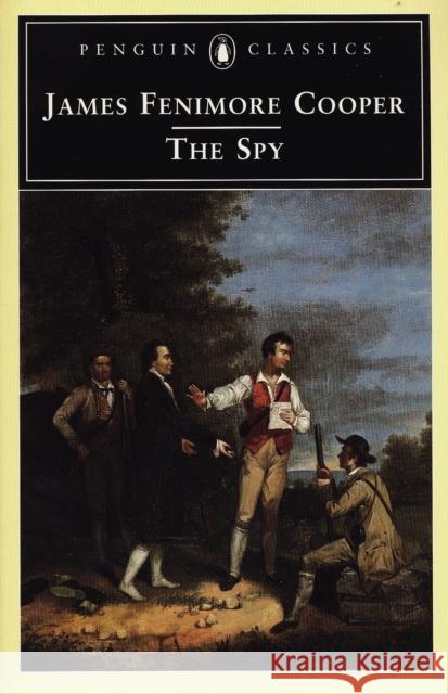 The Spy James Fenimore Cooper Wayne Franklin Wayne Franklin 9780140436280 Penguin Books - książka
