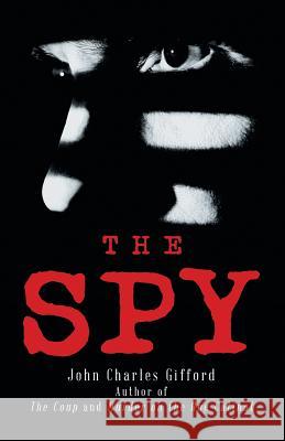The Spy John Charles Gifford 9781532043468 iUniverse - książka
