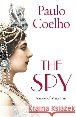 The Spy Paulo Coelho 9781784756789 Cornerstone - książka