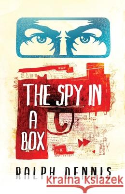 The Spy in a Box Ralph Dennis 9781941298893 Brash Books - książka