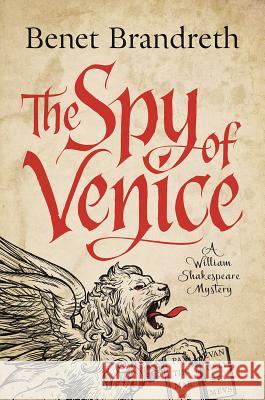 The Spy of Venice: A William Shakespeare Mystery Benet Brandreth 9781643132662 Pegasus Books - książka