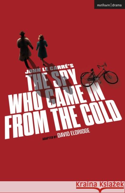 The Spy Who Came In From The Cold John le Carre 9781350618305 Bloomsbury Publishing PLC - książka
