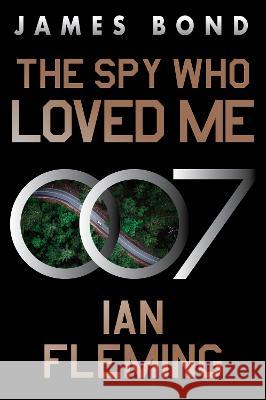 The Spy Who Loved Me: A James Bond Novel Ian Fleming 9780063298910 William Morrow & Company - książka