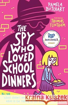 The Spy Who Loved School Dinners Pamela Butchart 9780857632579 Nosy Crow Ltd - książka