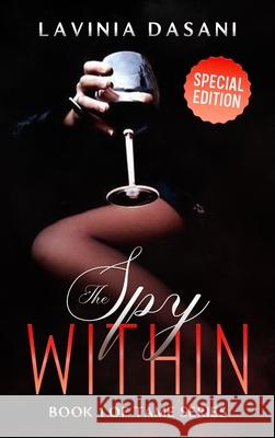 The Spy Within - Special Edition: Book 1 of Tame Series Lavinia Dasani 9781965147009 L.D Plumitif - książka