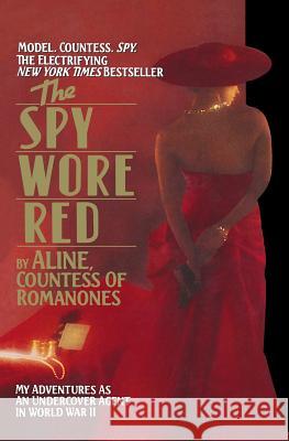 The Spy Wore Red: The Romanones Spy Series Aline Countess of Romanones 9781495365386 Createspace - książka