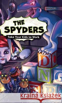 The Spyders: Take Your Kids to Work Vesta L. Giles Rebecca McKerchar 9781990353062 Vandelso Press - książka