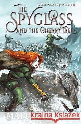 The Spyglass and the Cherry Tree Matt Beighton 9781999724405 Green Monkey Press - książka