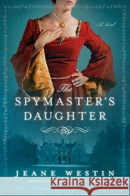 The Spymaster's Daughter Jeane Westin 9780451237026 New American Library - książka