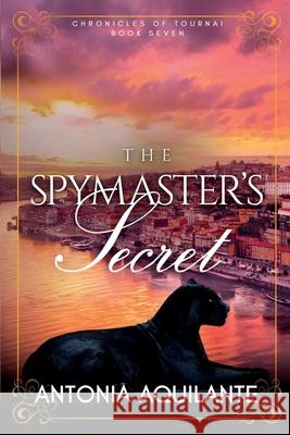 The Spymaster's Secret Antonia Aquilante 9781951057640 Ninestar Press, LLC - książka