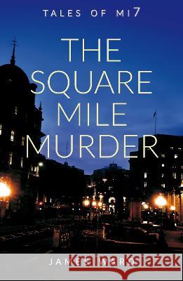 The Square Mile Murder James Ward 9781913851330 Cool Millennium - książka