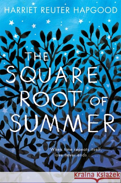 The Square Root of Summer Harriet Reuter Hapgood   9781529022643 Pan Macmillan - książka