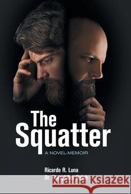 The Squatter Roy R. Luna 9780998171265 Solution Hole Press, LLC - książka