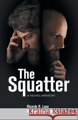 The Squatter Roy R. Luna 9780998171272 Solution Hole Press, LLC - książka