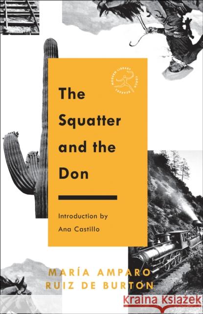 The Squatter and the Don Maria Amparo Ruiz de Burton Ana Castillo 9780593231234 Modern Library - książka