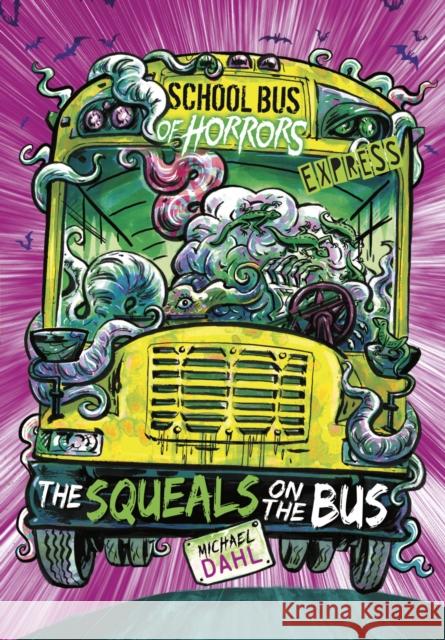 The Squeals on the Bus - Express Edition Michael (Author) Dahl 9781398236936 Capstone Global Library Ltd - książka