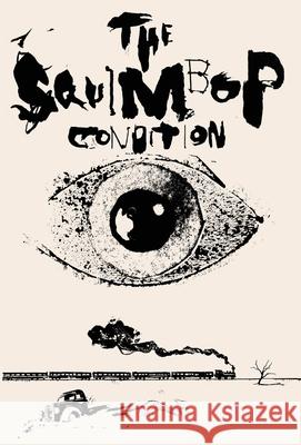 The Squimbop Condition David Leo Rice 9781948687706 11:11 Press - książka