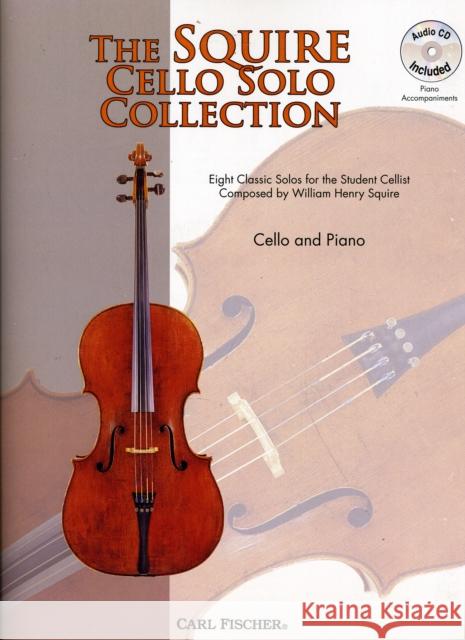 The Squire Cello Solo Collection: MP3 Download Carl Fischer 9780825867262 BOOK & CD - książka