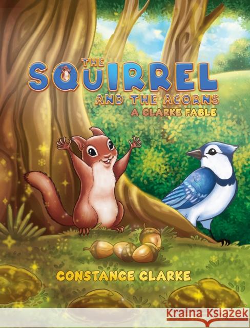 The Squirrel and the Acorns Constance Clarke 9798895436332 Austin Macauley Publishers LLC - książka