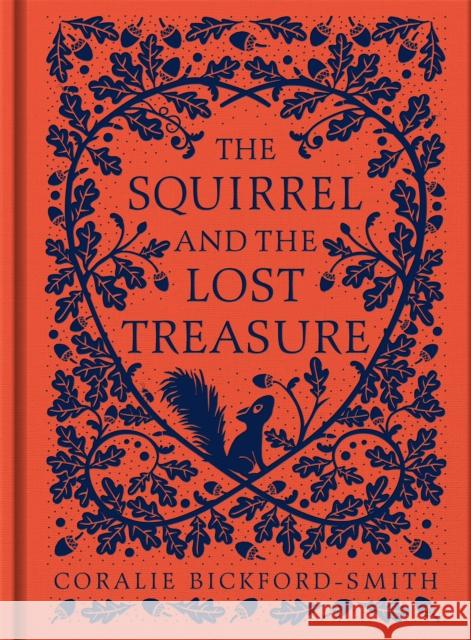 The Squirrel and the Lost Treasure Coralie Bickford-Smith 9780241541975 Penguin Books Ltd - książka