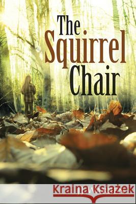 The Squirrel Chair Jj Warren 9781483422909 Lulu Publishing Services - książka