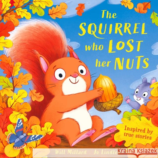 The Squirrel Who Lost Her Nuts Will Millard 9781444975710 Hachette Children's Group - książka