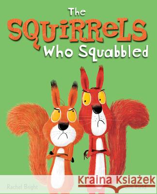 The Squirrels Who Squabbled Rachel Bright Jim Field 9781338538038 Scholastic Press - książka