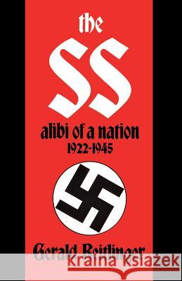 The SS: Alibi of a Nation, 1922-1945 Gerald Reitlinger 9780306803512 Da Capo Press - książka