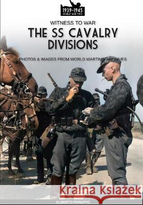 The SS Cavalry Divisions Alberto Peruffo   9788893279666 Soldiershop - książka